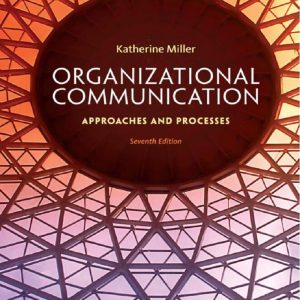 Organizational Communication Approaches and Processes 7th Edition