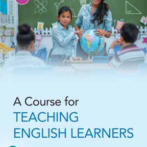A Course for Teaching English Learners 3rd Edition