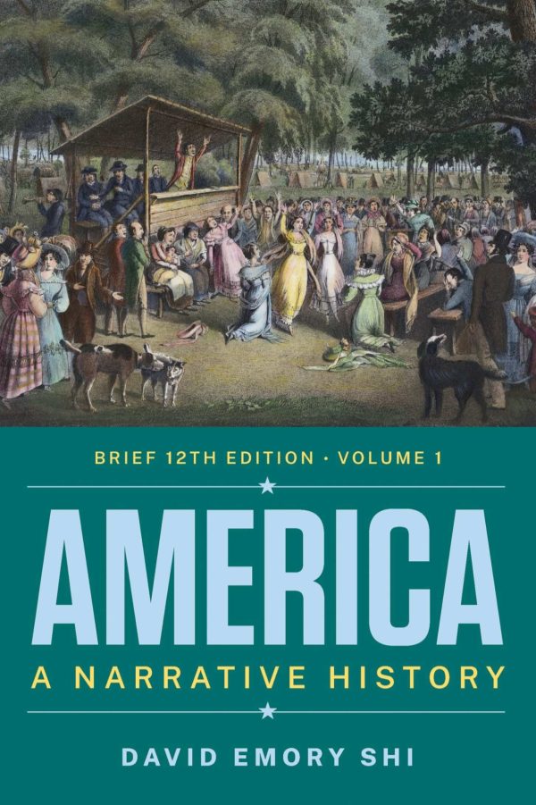 America A Narrative History Volume 1 12th Edition