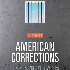 American Corrections Concepts and Controversies 2nd Edition
