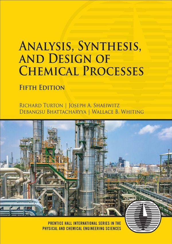 Analysis Synthesis and Design of Chemical Processes 5th Edition