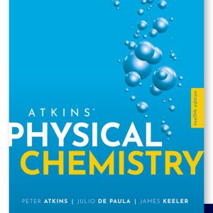 Atkins’ Physical Chemistry 12th Edition