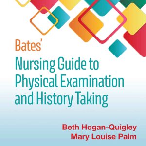 Bates' Nursing Guide to Physical Examination and History Taking 3rd Edition