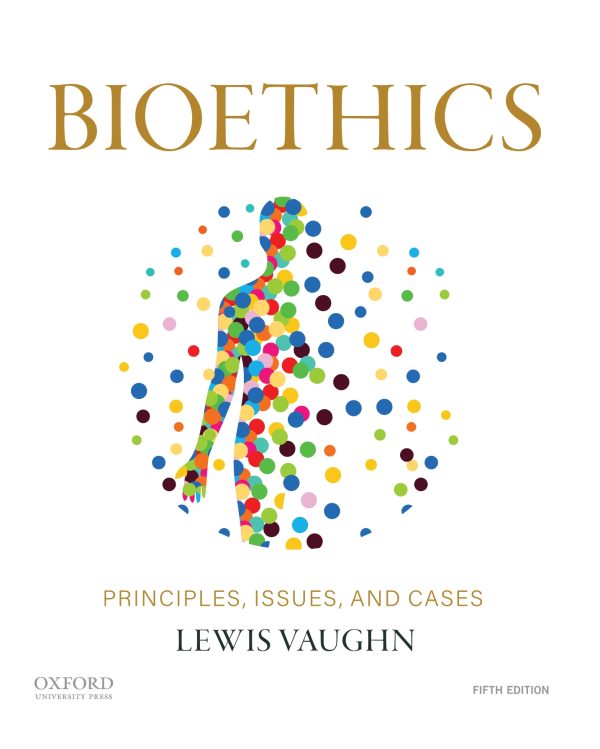 Bioethics Principles, Issues, and Cases 5th Edition