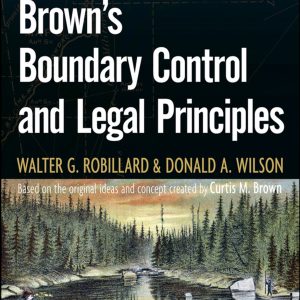 Brown's Boundary Control and Legal Principles 7th Edition