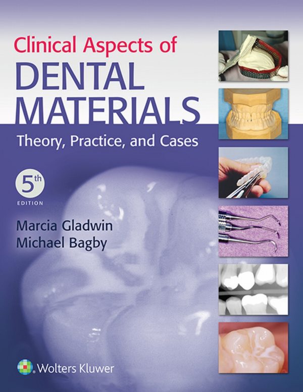 Clinical Aspects of Dental Materials Theory, Practice, and Cases 5th Edition