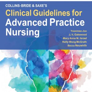 Collins-Bride & Saxe's Clinical Guidelines for Advanced Practice Nursing 4th Edition