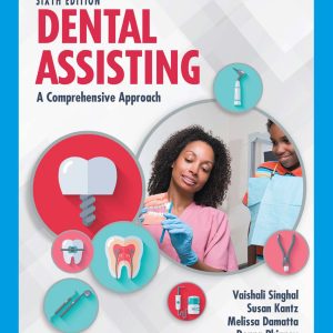 Dental Assisting A Comprehensive Approach 6th Edition