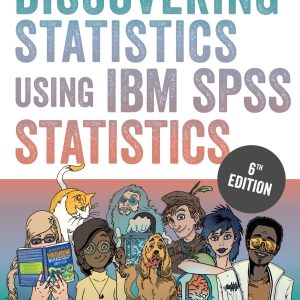 Discovering Statistics Using IBM SPSS Statistics 6th Edition
