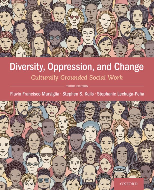 Diversity, Oppression, Change Culturally Grounded Social Work 3rd Edition
