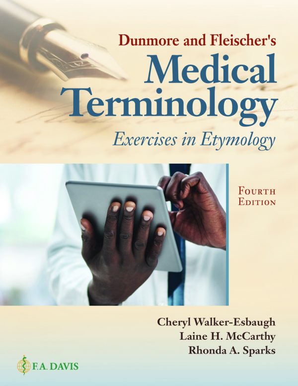 Dunmore and Fleischers Medical Terminology Exercises in Etymology 4th Edition