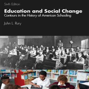 Education and Social Change Contours in the History of American Schooling 6th Edition