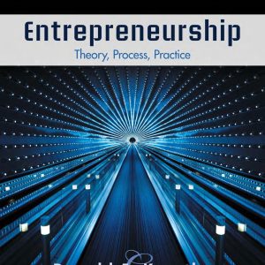 Entrepreneurship Theory, Process, Practice, 12th Edition