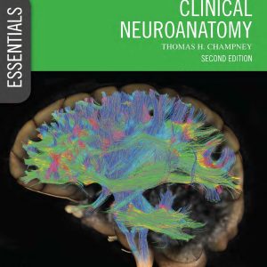 Essential Clinical Neuroanatomy 2nd Edition