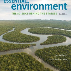 Essential Environment 6e 6th Edition The Science Behind the Stories