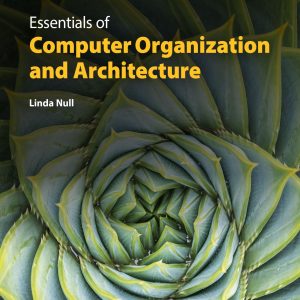 Essentials of Computer Organization and Architecture 6th Edition