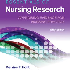 Essentials of Nursing Research Appraising Evidence for Nursing Practice 10th Edition