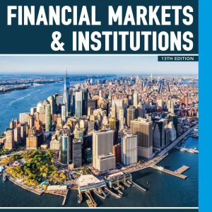 Financial Markets and Institutions 13th Edition
