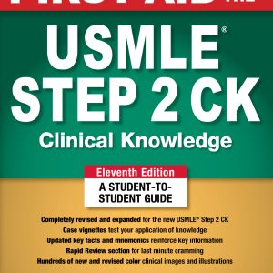 First Aid for the USMLE Step 2 CK 11th Edition