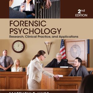 Forensic Psychology Research, Clinical Practice, And Applications 2nd Edition