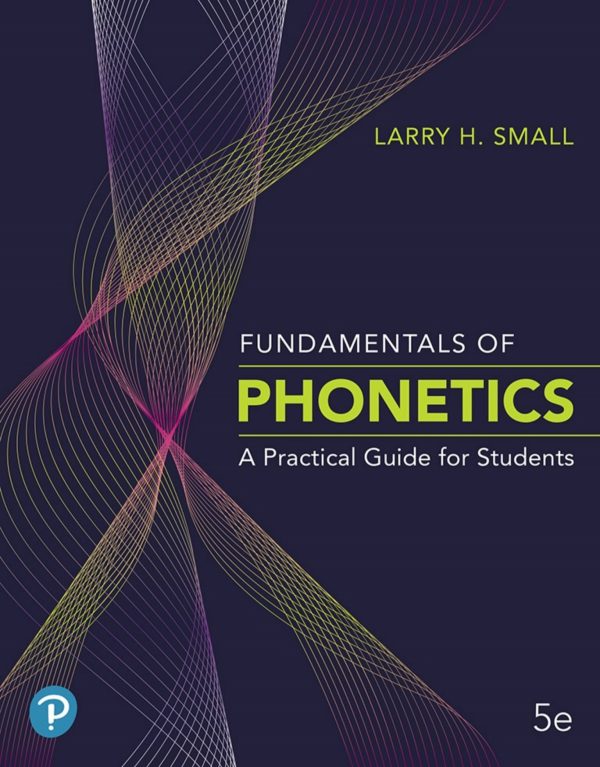 Fundamentals Of Phonetics A Practical Guide For Students 5th Edition