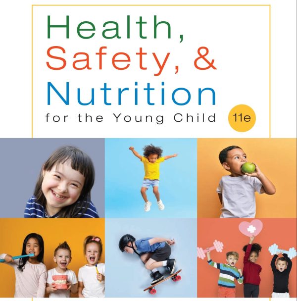 Health, Safety, and Nutrition for the Young Child 11th Edition