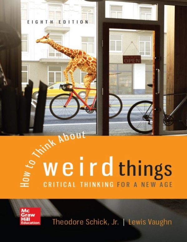 How To Think About Weird Things Critical Thinking for a New Age 8th Edition