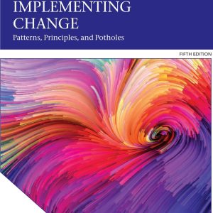 Implementing Change Patterns, Principles, and Potholes 5th Edition