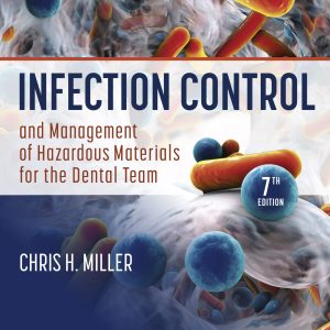 Infection Control and Management of Hazardous Materials for the Dental Team 7th Edition
