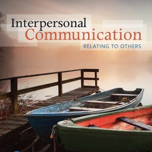 Interpersonal Communication Relating to Others 9th Edition