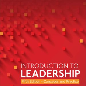 Introduction to Leadership Concepts and Practice 5th Edition