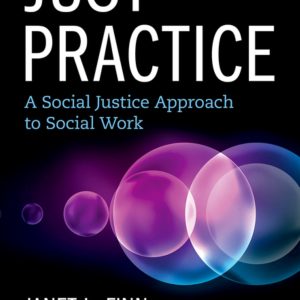 Just Practice A Social Justice Approach to Social Work 4th Edition