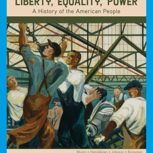 Liberty, Equality, Power A History of the American People Enhanced 7th Edition
