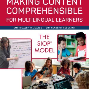Making Content Comprehensible for Multilingual Learners The SIOP Model 6th Edition