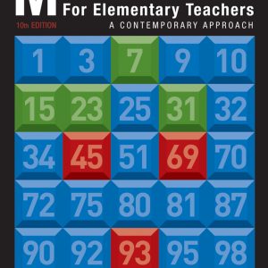 Mathematics for Elementary Teachers: A Contemporary Approach 10th Edition