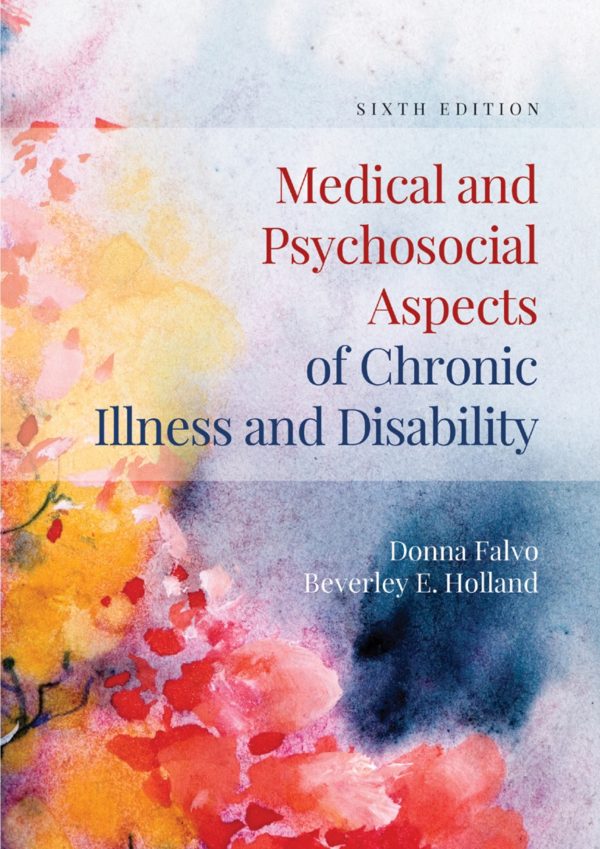Medical and Psychosocial Aspects of Chronic Illness and Disability 6th Edition
