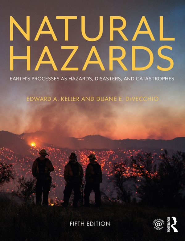 Natural Hazards Earth’s Processes As Hazards, Disasters, And Catastrophes 5th Edition