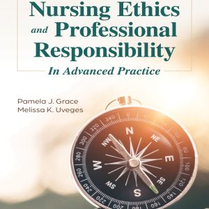 Nursing Ethics and Professional Responsibility in Advanced Practice 2nd Edition
