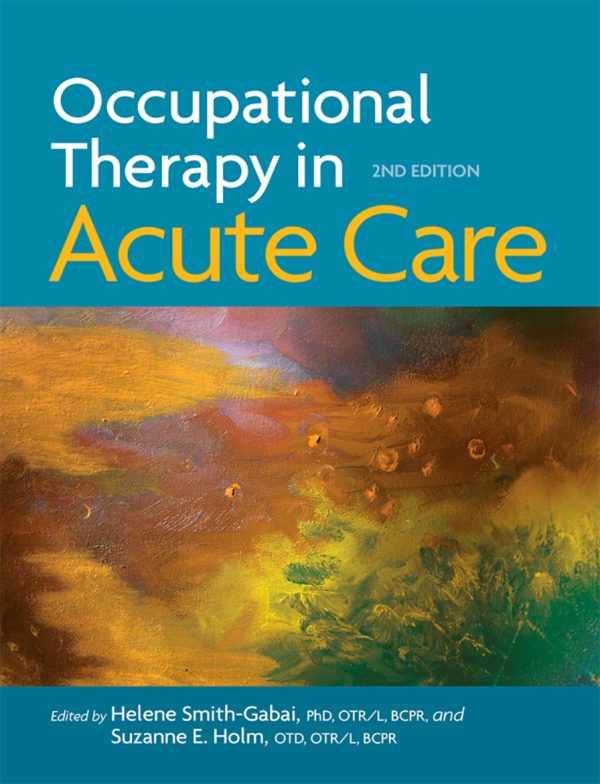 Occupational Therapy in Acute Care 2nd Edition