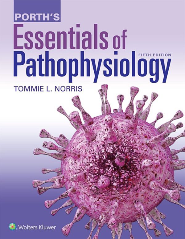 Porth’s Essentials of Pathophysiology 5th Edition