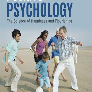 Positive Psychology The Science of Happiness and Flourishing 3rd Edition