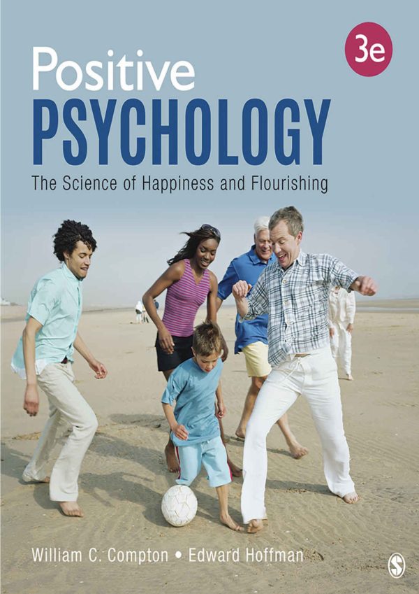 Positive Psychology The Science of Happiness and Flourishing 3rd Edition