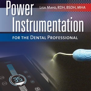 Power Instrumentation for the Dental Professional