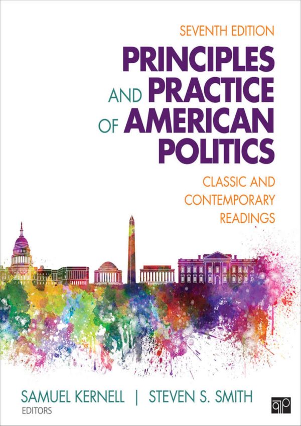 Principles and Practice of American Politics Classic and Contemporary Readings 7th Edition