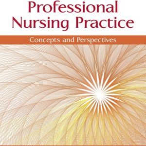 Professional Nursing Practice: Concepts and Perspectives 7th Edition