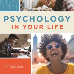Psychology in Your Life 4th Edition