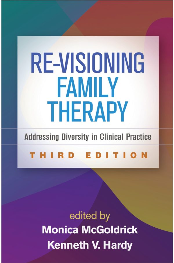 Re-Visioning Family Therapy Addressing Diversity in Clinical Practice 3rd Edition