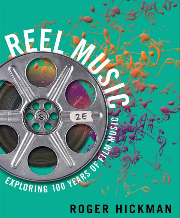 Reel Music Exploring 100 Years of Film Music 2nd Edition