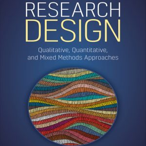 Research Design Qualitative, Quantitative, and Mixed Methods Approaches 6th Edition