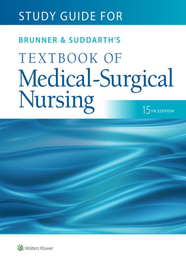 Study Guide for Brunner & Suddarth's Textbook of Medical-Surgical Nursing 15th Edition
